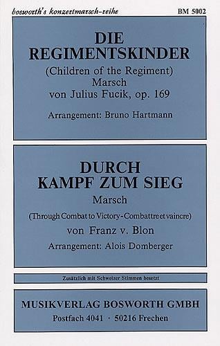 Die Regimentskinder & Durch Kampf Zum Sieg